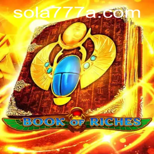 Descubra o Fascinante Mundo do Jogo 'BookofRiches' em Sola777.com