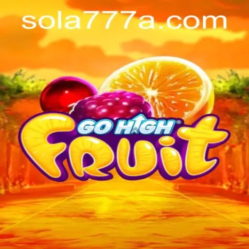 Descubra GoHighFruit: Um Jogo Revolucionário na Plataforma Sola777.com